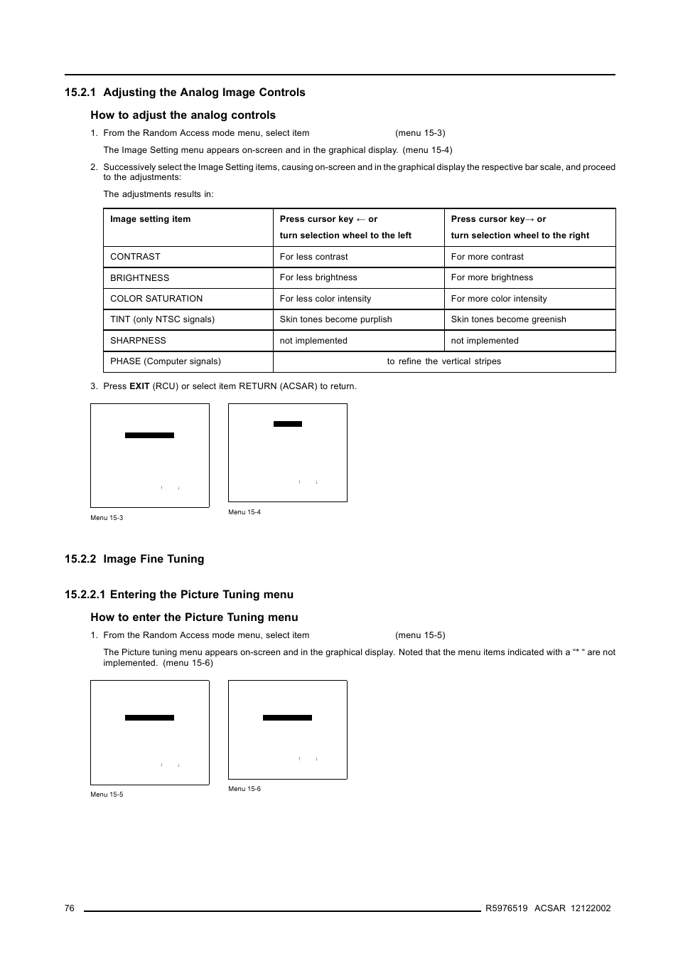 1 adjusting the analog image controls, 2 image fine tuning, 1 entering the picture tuning menu | 1adjusting the analog image controls, 76 15.2.2image fine tuning, 1entering the picture tuning menu, Adjusting the analog image controls, Image fine tuning | Barco R9806700 User Manual | Page 80 / 105
