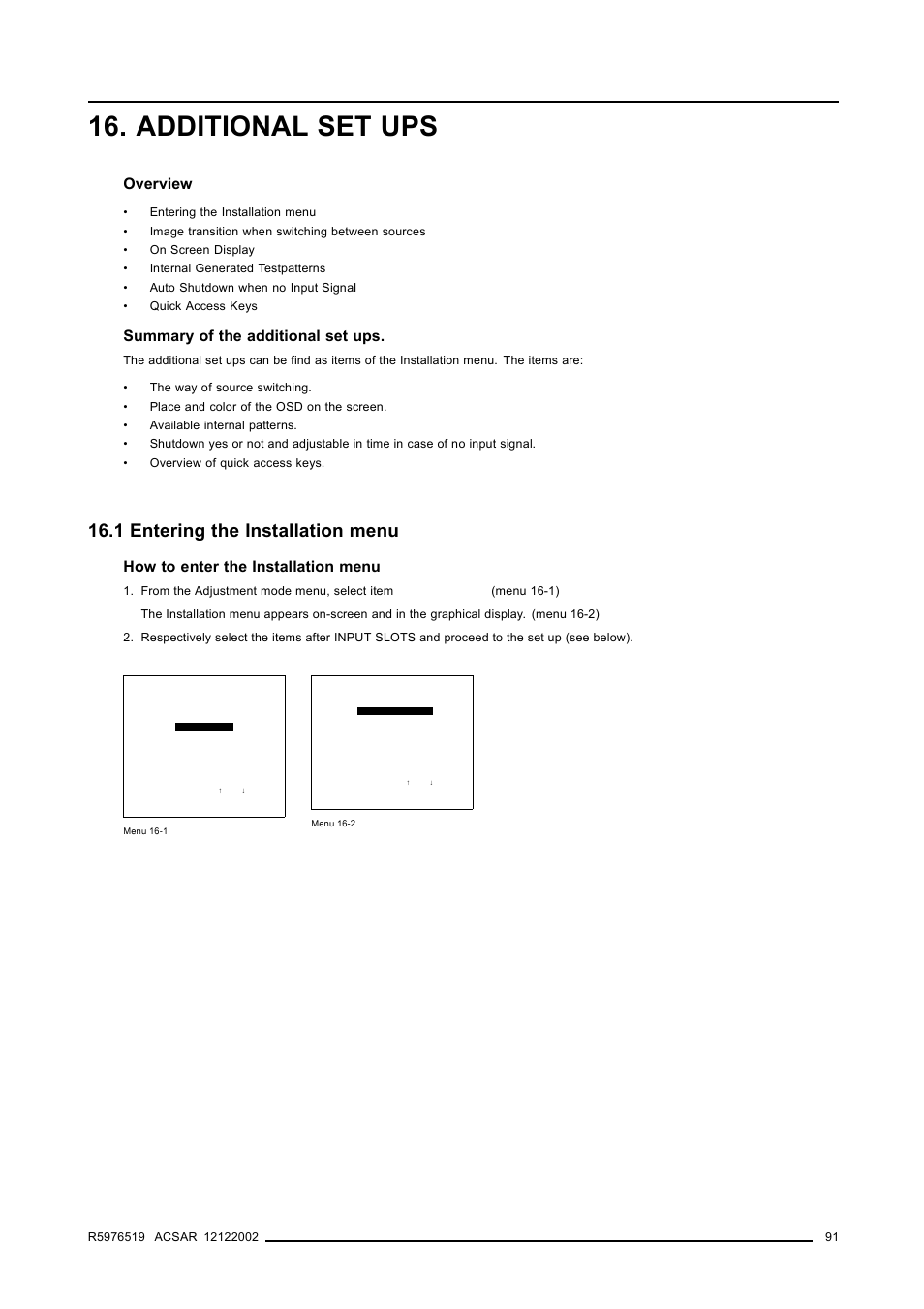 Additional set ups, 1 entering the installation menu, 1entering the installation menu | Overview, Summary of the additional set ups, How to enter the installation menu | Barco R9806700 User Manual | Page 95 / 105