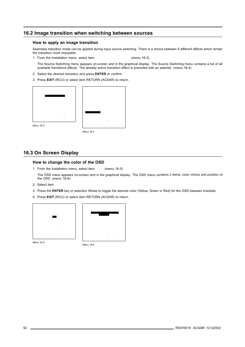 2 image transition when switching between sources, 3 on screen display, 2image transition when switching between sources | 92 16.3on screen display, Image transition when switching between sources, On screen display, Additional set ups, How to apply an image transition, How to change the color of the osd | Barco R9806700 User Manual | Page 96 / 105