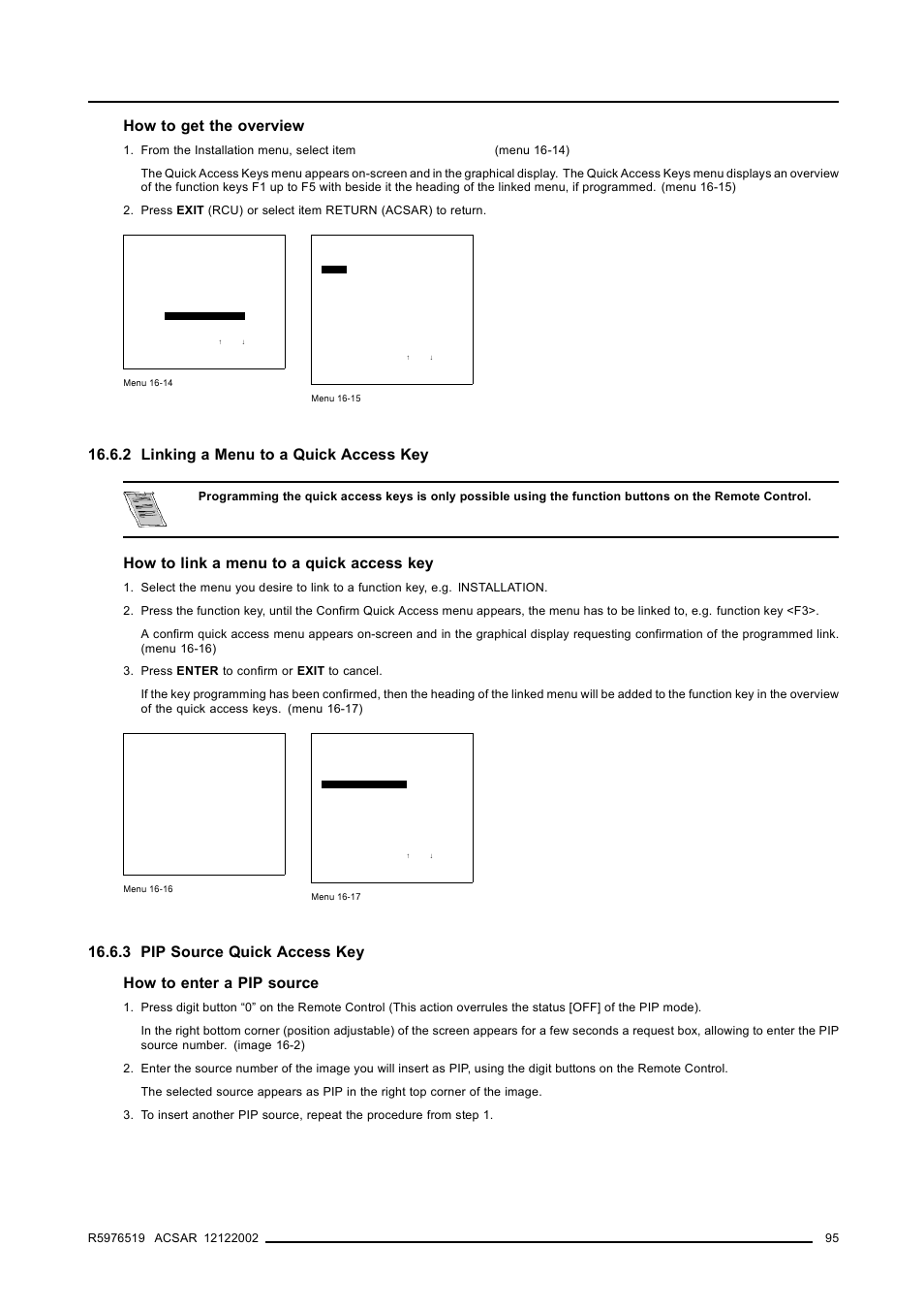 2 linking a menu to a quick access key, 3 pip source quick access key, 2linking a menu to a quick access key | 95 16.6.3pip source quick access key, Linking a menu to a quick access key, Pip source quick access key, Additional set ups how to get the overview, How to link a menu to a quick access key | Barco R9806700 User Manual | Page 99 / 105
