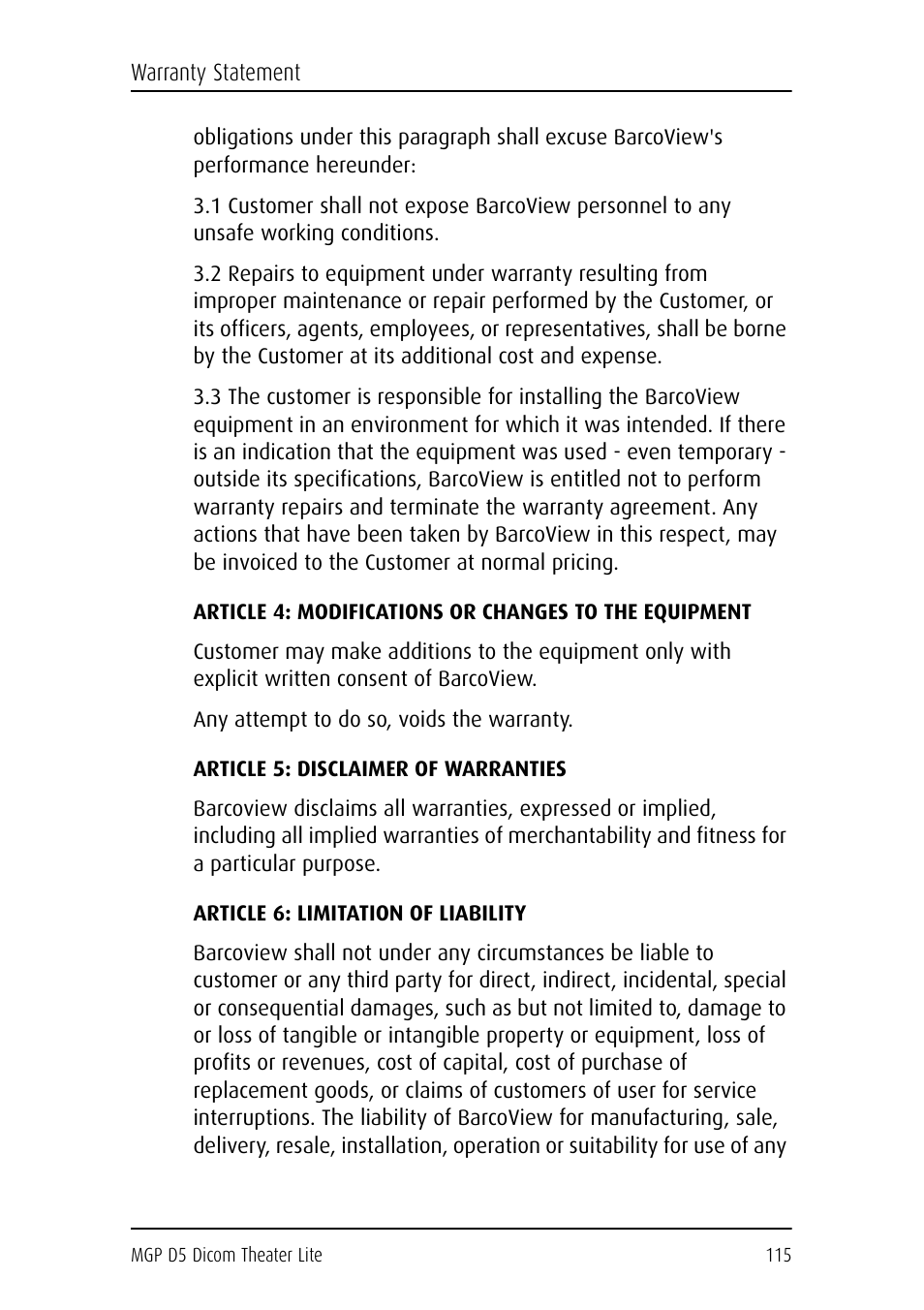 Any attempt to do so, voids the warranty, Article 5: disclaimer of warranties, Article 6: limitation of liability | Barco DICOM THEATER LITE MGP D5 User Manual | Page 114 / 116