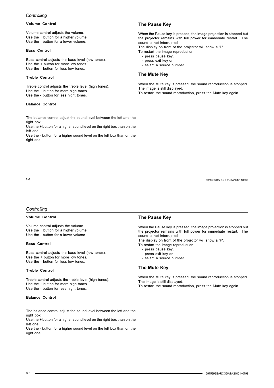 Controlling, The pause key, The mute key | Barco R9001070 User Manual | Page 60 / 121