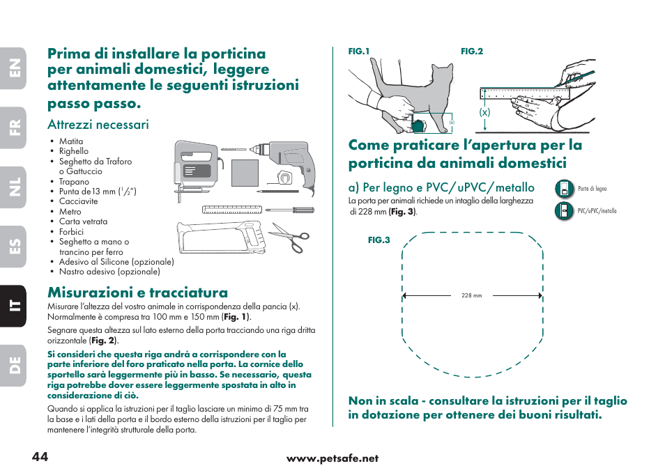 Misurazioni e tracciatura, Attrezzi necessari, A) per legno e pvc/upvc/metallo | Petsafe Big Cat/Small Dog Pet Door User Manual | Page 44 / 64