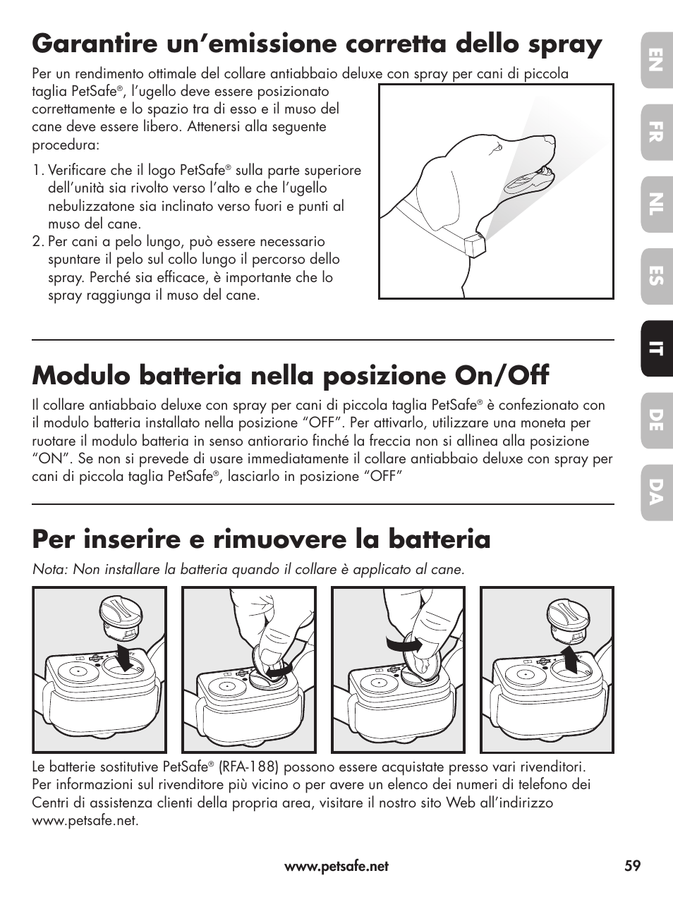 Garantire un’emissione corretta dello spray, Modulo batteria nella posizione on/off, Per inserire e rimuovere la batteria | En fr fr es es nl nl it it da da de de | Petsafe Deluxe Little Dog Spray Bark Control User Manual | Page 59 / 96
