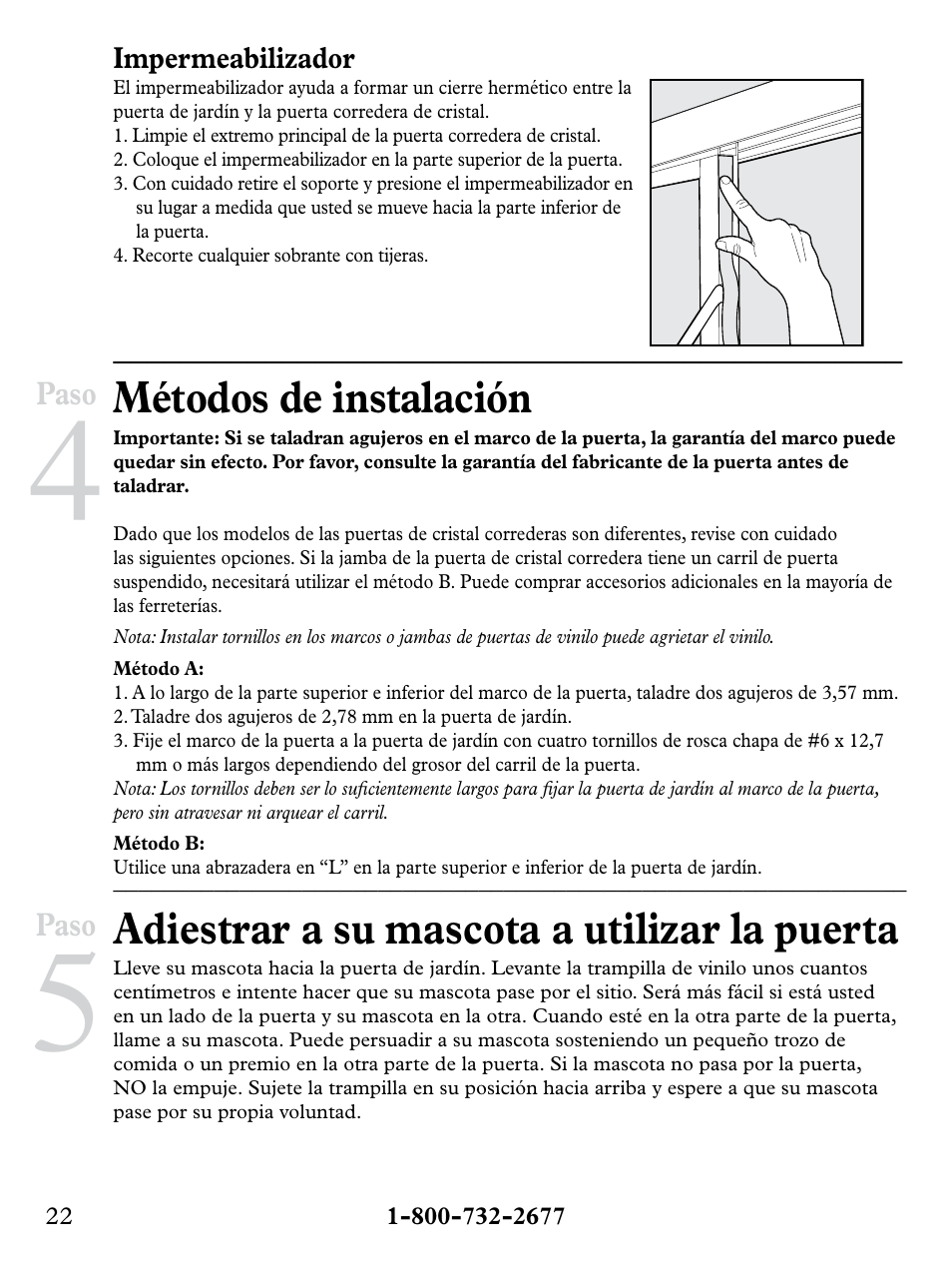 Métodos de instalación, Adiestrar a su mascota a utilizar la puerta | Petsafe Deluxe Patio Panel Pet Door User Manual | Page 22 / 28