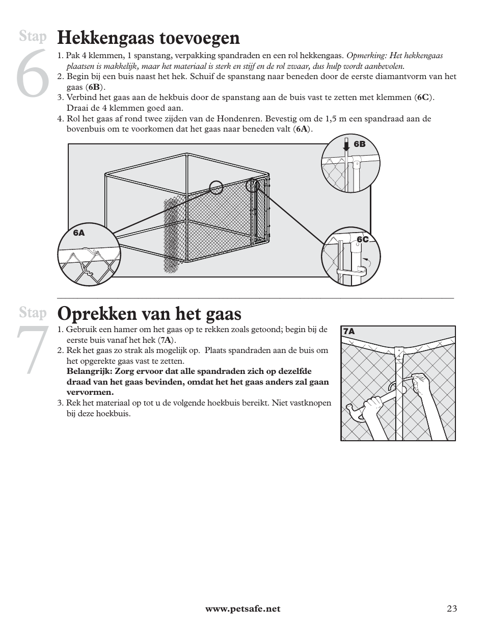 Hekkengaas toevoegen, Oprekken van het gaas | Petsafe DIY Dog Kennel - 2.29 m (W) x 2.29 m (D) x 1.22 m (H) User Manual | Page 23 / 52
