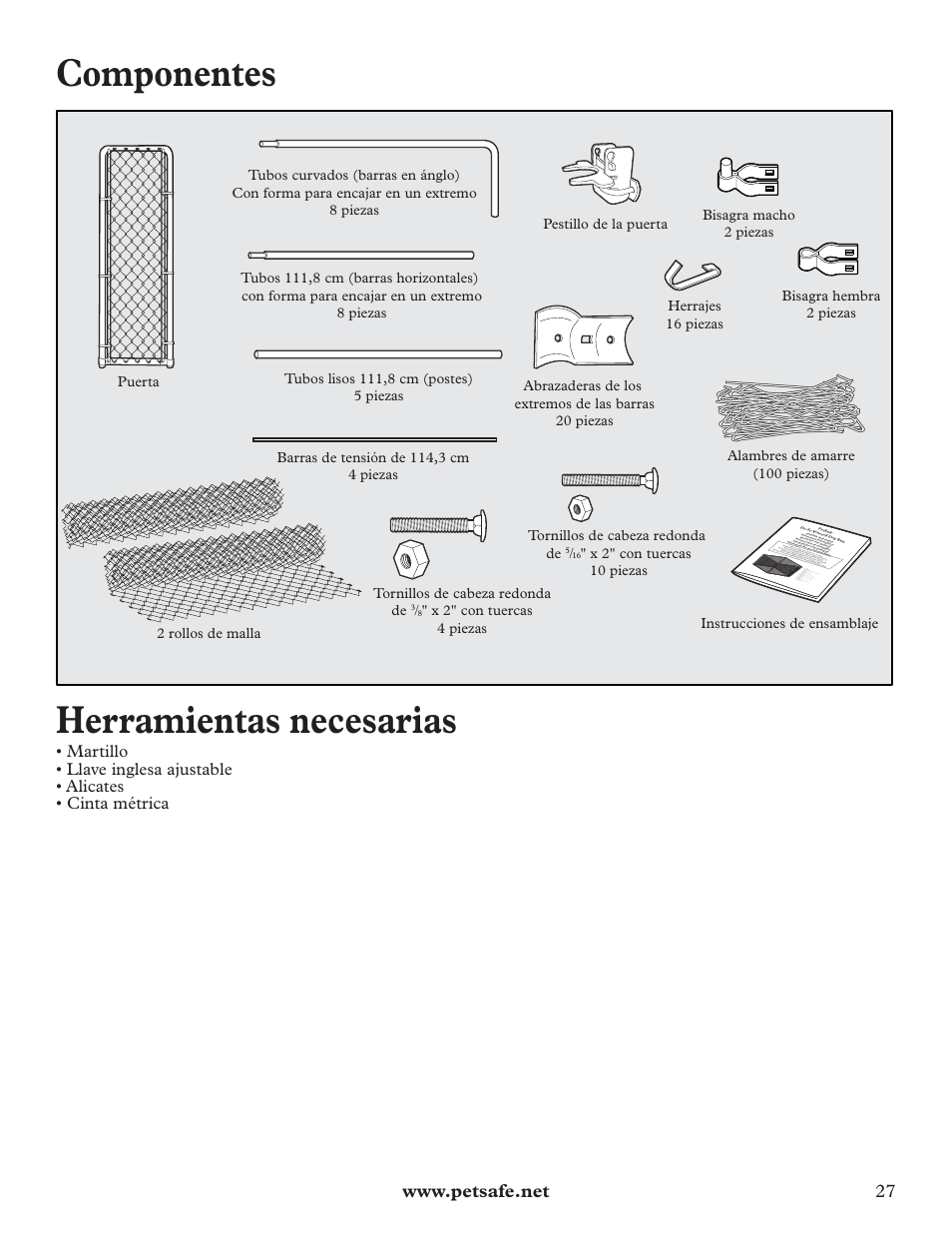 Componentes, Herramientas necesarias | Petsafe DIY Dog Kennel - 2.29 m (W) x 2.29 m (D) x 1.22 m (H) User Manual | Page 27 / 52