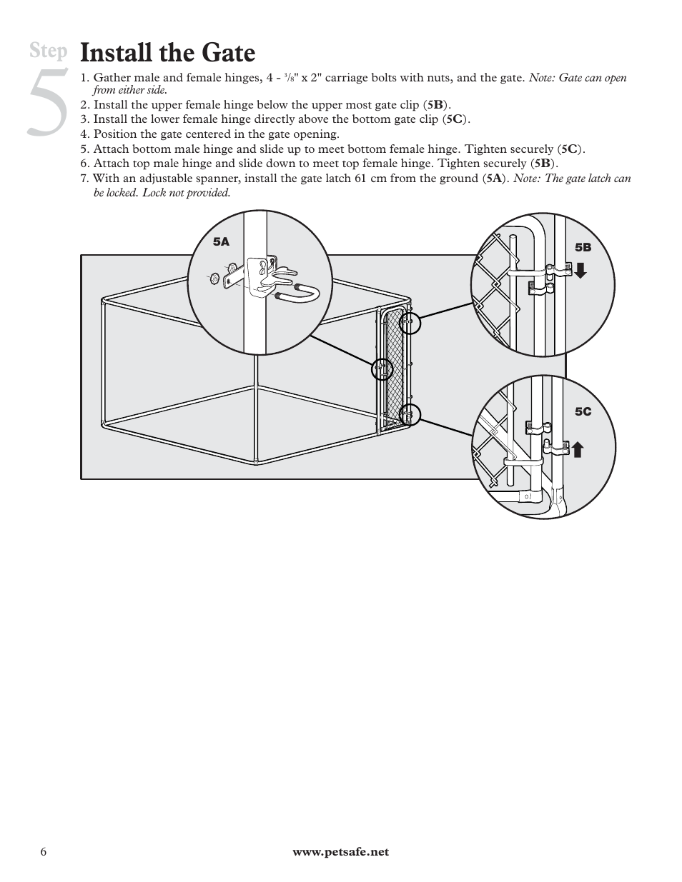 Install the gate, Step | Petsafe DIY Dog Kennel - 2.29 m (W) x 2.29 m (D) x 1.22 m (H) User Manual | Page 6 / 52