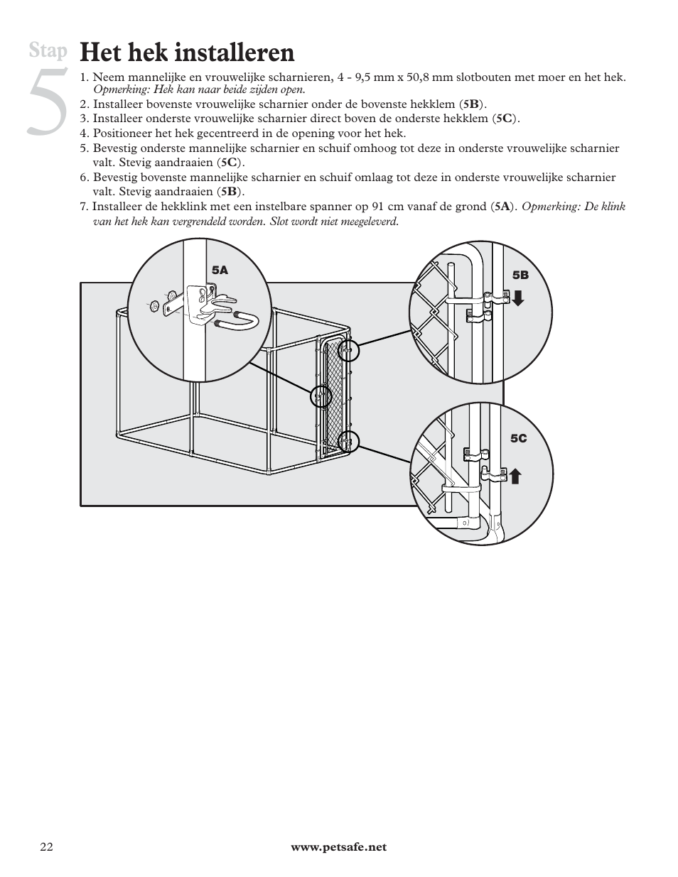Het hek installeren, Stap | Petsafe DIY Dog Kennel - 2.29 m (W) x 3.96 m (D) x 1.83 m (H) User Manual | Page 22 / 52