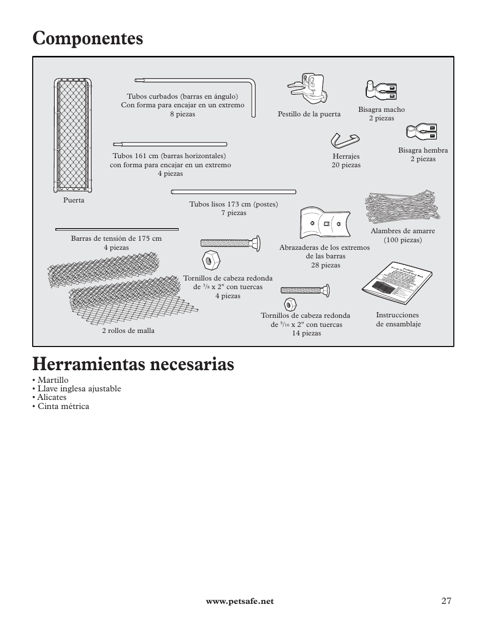 Componentes, Herramientas necesarias | Petsafe DIY Dog Kennel - 2.29 m (W) x 3.96 m (D) x 1.83 m (H) User Manual | Page 27 / 52