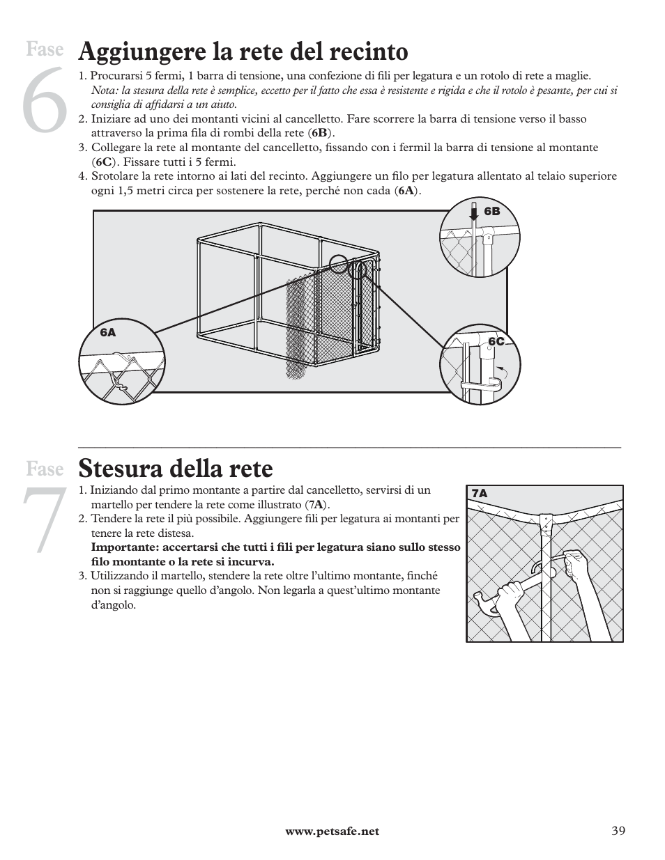 Aggiungere la rete del recinto, Stesura della rete | Petsafe DIY Dog Kennel - 2.29 m (W) x 3.96 m (D) x 1.83 m (H) User Manual | Page 39 / 52