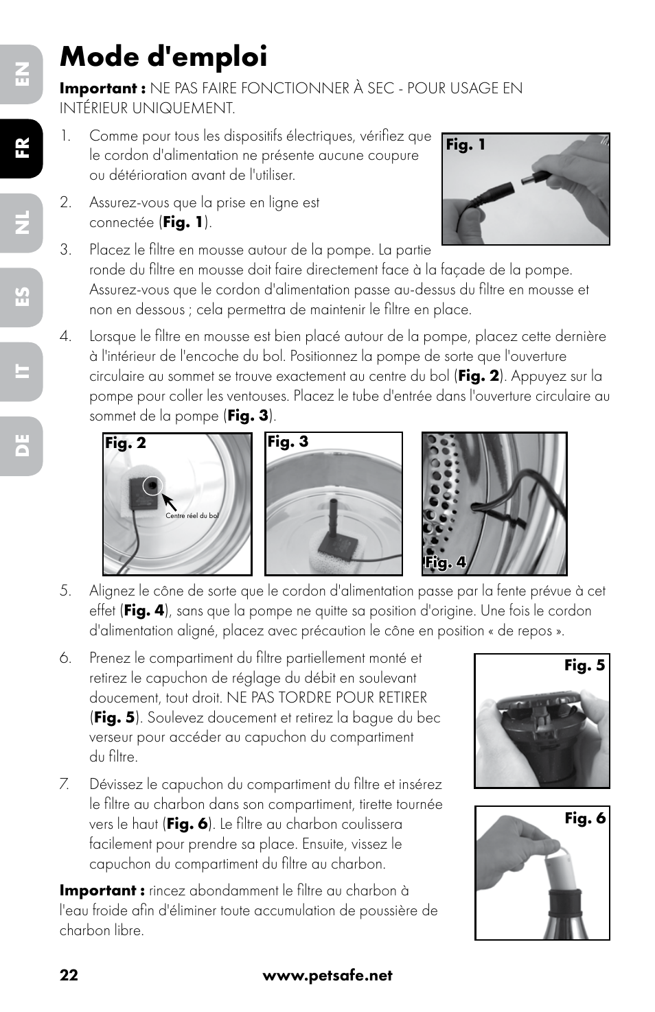 Mode d'emploi, En nl it fr es de | Petsafe Drinkwell® 360 Stainless Steel Pet Fountain User Manual | Page 22 / 88