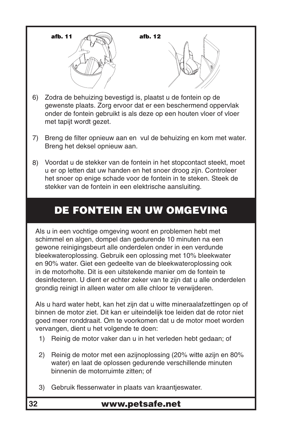 De fontein en uw omgeving | Petsafe Drinkwell® Big Dog Pet Fountain User Manual | Page 32 / 67