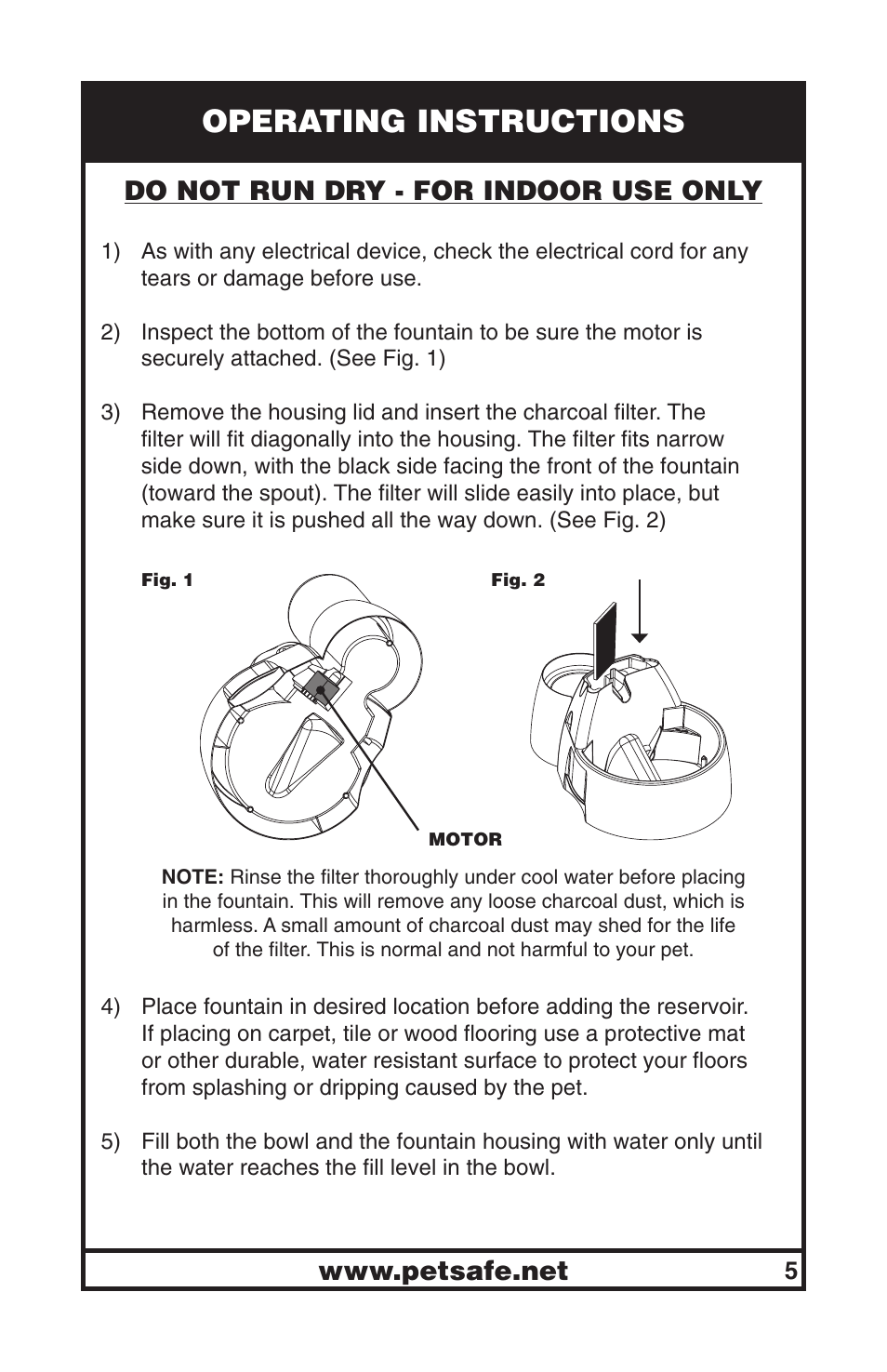 Operating instructions, Do not run dry - for indoor use only | Petsafe Drinkwell® Big Dog Pet Fountain User Manual | Page 5 / 12