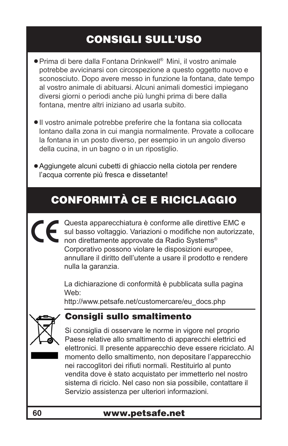 Consigli sull’uso, Conformità ce e riciclaggio, Consigli sullo smaltimento | Petsafe Drinkwell® Mini Pet Fountain User Manual | Page 60 / 73