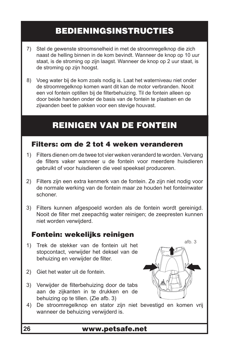 Bedieningsinstructies, Reinigen van de fontein, Filters: om de 2 tot 4 weken veranderen | Fontein: wekelijks reinigen | Petsafe Drinkwell® Original Pet Fountain User Manual | Page 26 / 61
