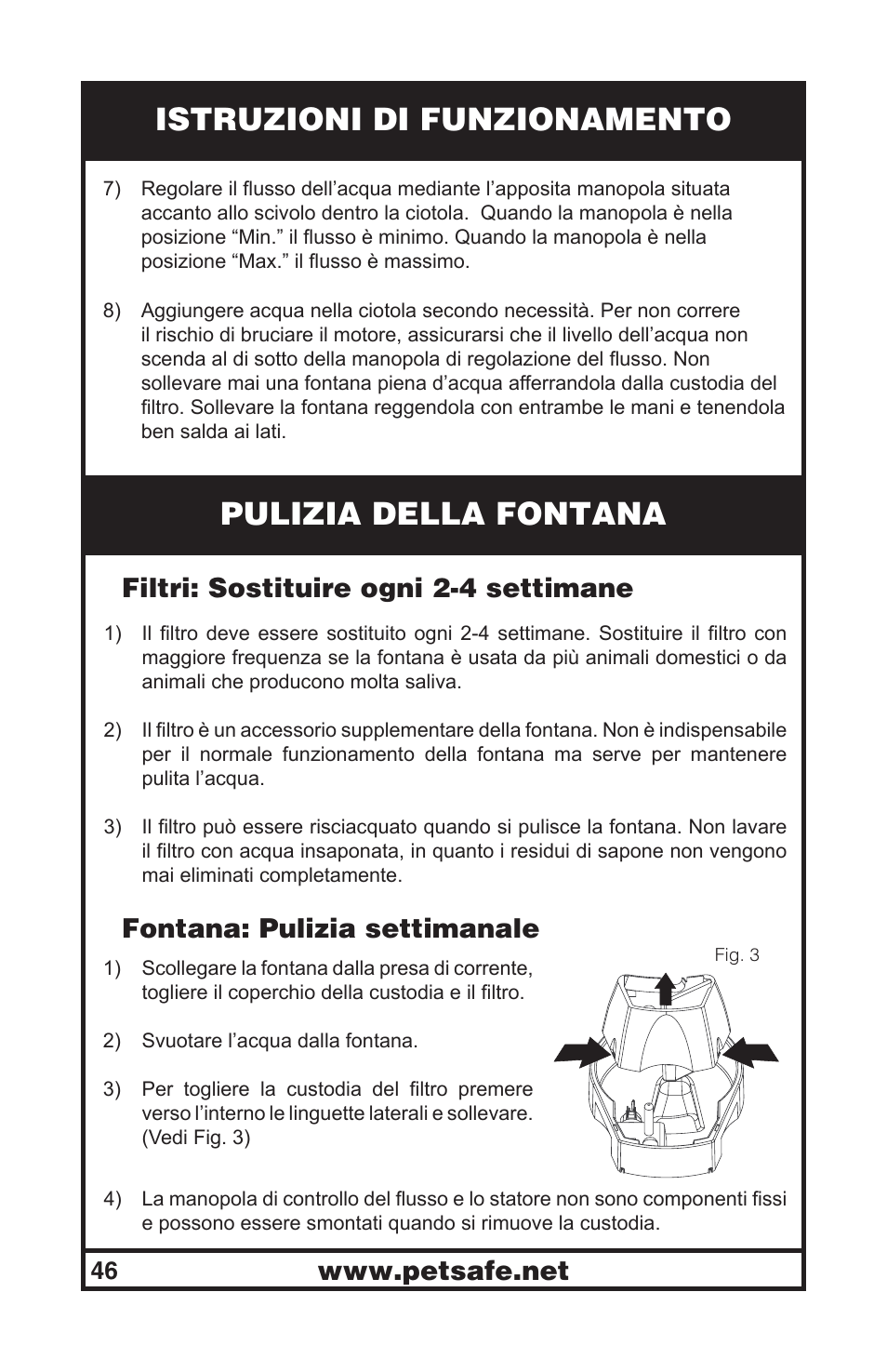 Istruzioni di funzionamento, Pulizia della fontana, Filtri: sostituire ogni 2-4 settimane | Fontana: pulizia settimanale | Petsafe Drinkwell® Original Pet Fountain User Manual | Page 46 / 61