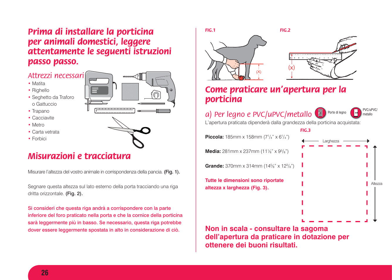 Misurazioni e tracciatura, Come praticare un’apertura per la porticina, Attrezzi necessari | A) per legno e pvc/upvc/metallo | Petsafe Original 2 Way Pet Door User Manual | Page 27 / 40