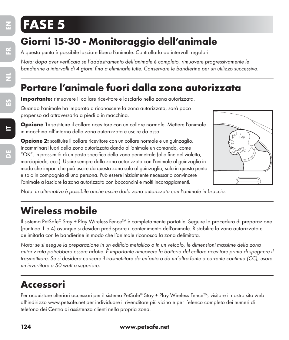 Fase 5, Giorni 15-30 - monitoraggio dell’animale, Portare l’animale fuori dalla zona autorizzata | Wireless mobile, Accessori | Petsafe Stay+Play Wireless Fence PIF17-13478 User Manual | Page 124 / 160