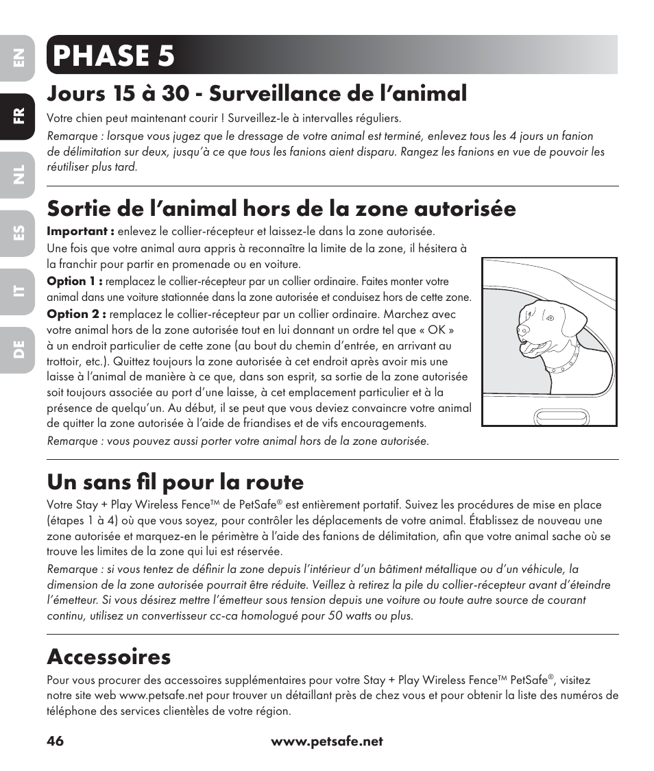 Phase 5, Jours 15 à 30 - surveillance de l’animal, Sortie de l’animal hors de la zone autorisée | Un sans fil pour la route, Accessoires | Petsafe Stay+Play Wireless Fence PIF17-13478 User Manual | Page 46 / 160