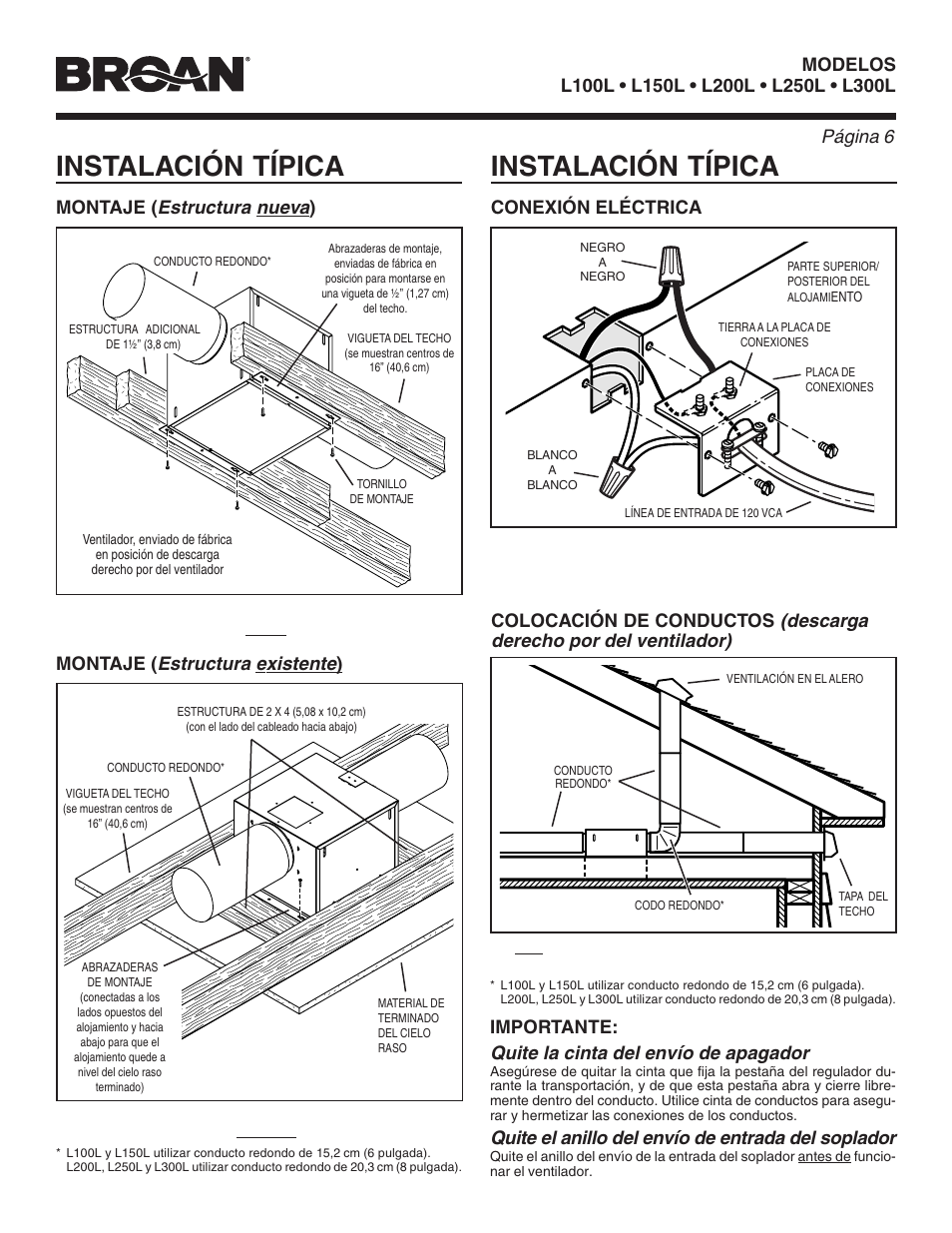 Instalación típica, Page 6, Página | Descarga derecho por del ventilador), Estructura nueva, Estructura existente, Quite la cinta del envío de apagador, Quite el anillo del envío de entrada del soplador, Modelos, Conexión eléctrica | Broan LOSONE SELECT L100L User Manual | Page 6 / 12