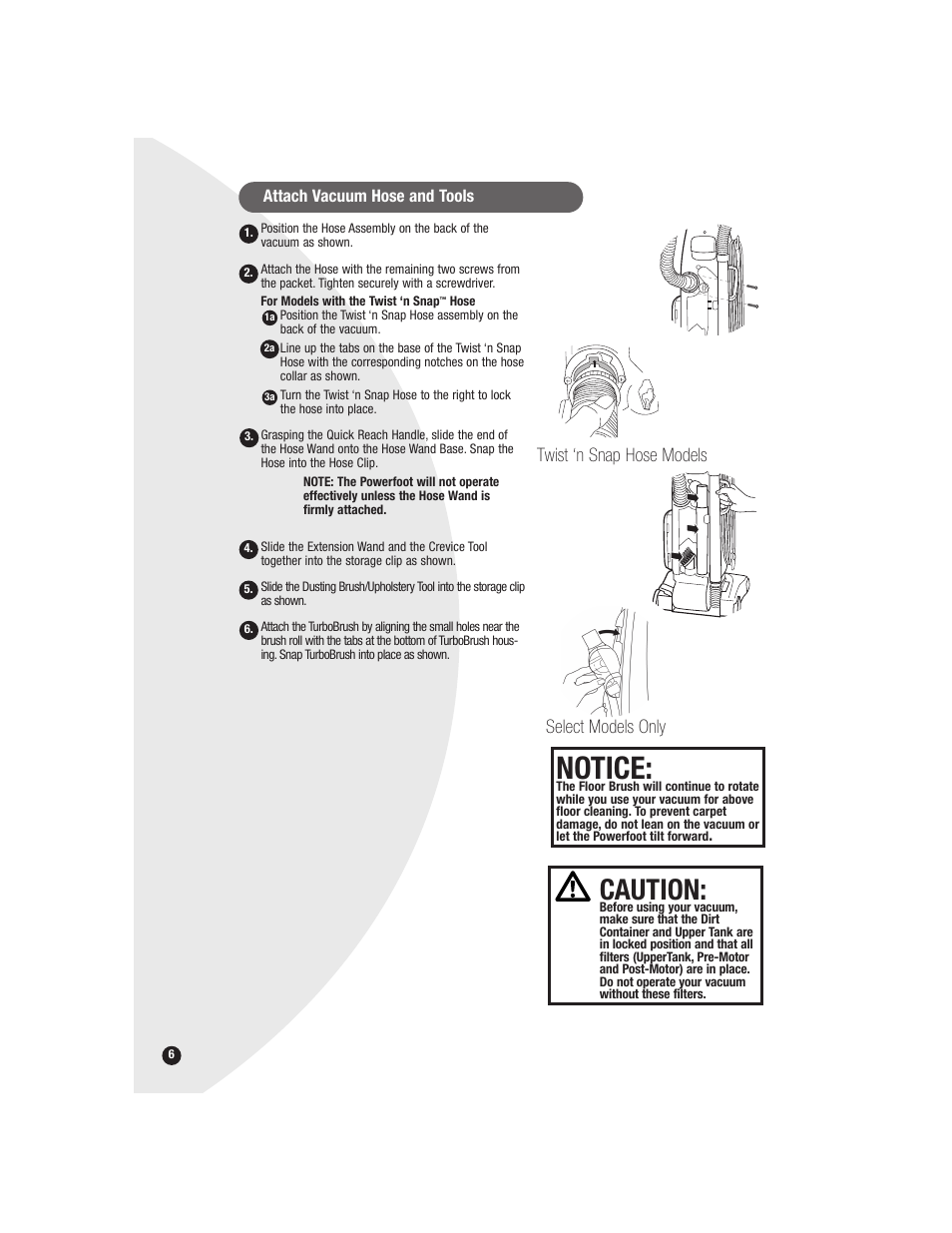 Notice, Caution, Select models only twist ‘n snap hose models | Bissell 6590 User Manual | Page 6 / 16