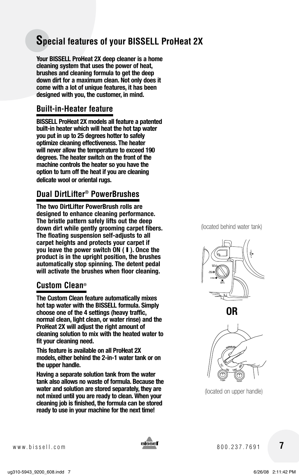 Pecial features of your bissell proheat 2x 7, Built-in-heater feature, Dual dirtlifter | Powerbrushes, Custom clean | Bissell ProHeat 2X 8960 User Manual | Page 7 / 24
