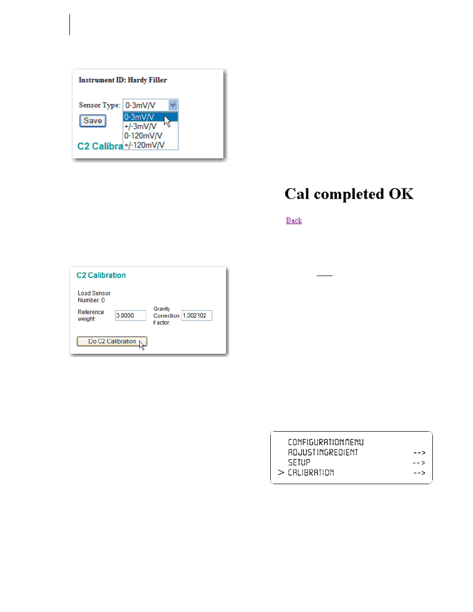 Traditional calibration from the front panel, About traditional calibration, Sensor type pull down list | C2 calibration/entering reference weight, Cal completed ok, Configuration menu/calibration | Hardy HI 3010 Filler/Dispenser Controller User Manual | Page 77 / 165