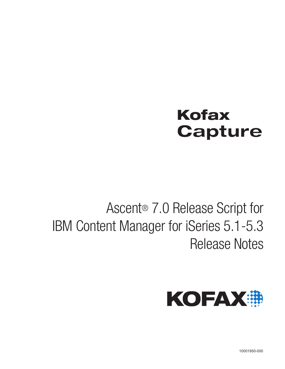 Kofax Ascen 7.0 Release Script User Manual | 32 pages