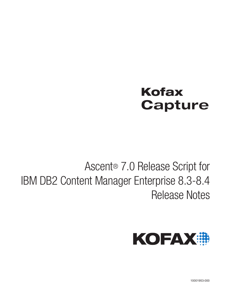 Kofax Ascen 7.0 Release Script User Manual | 48 pages