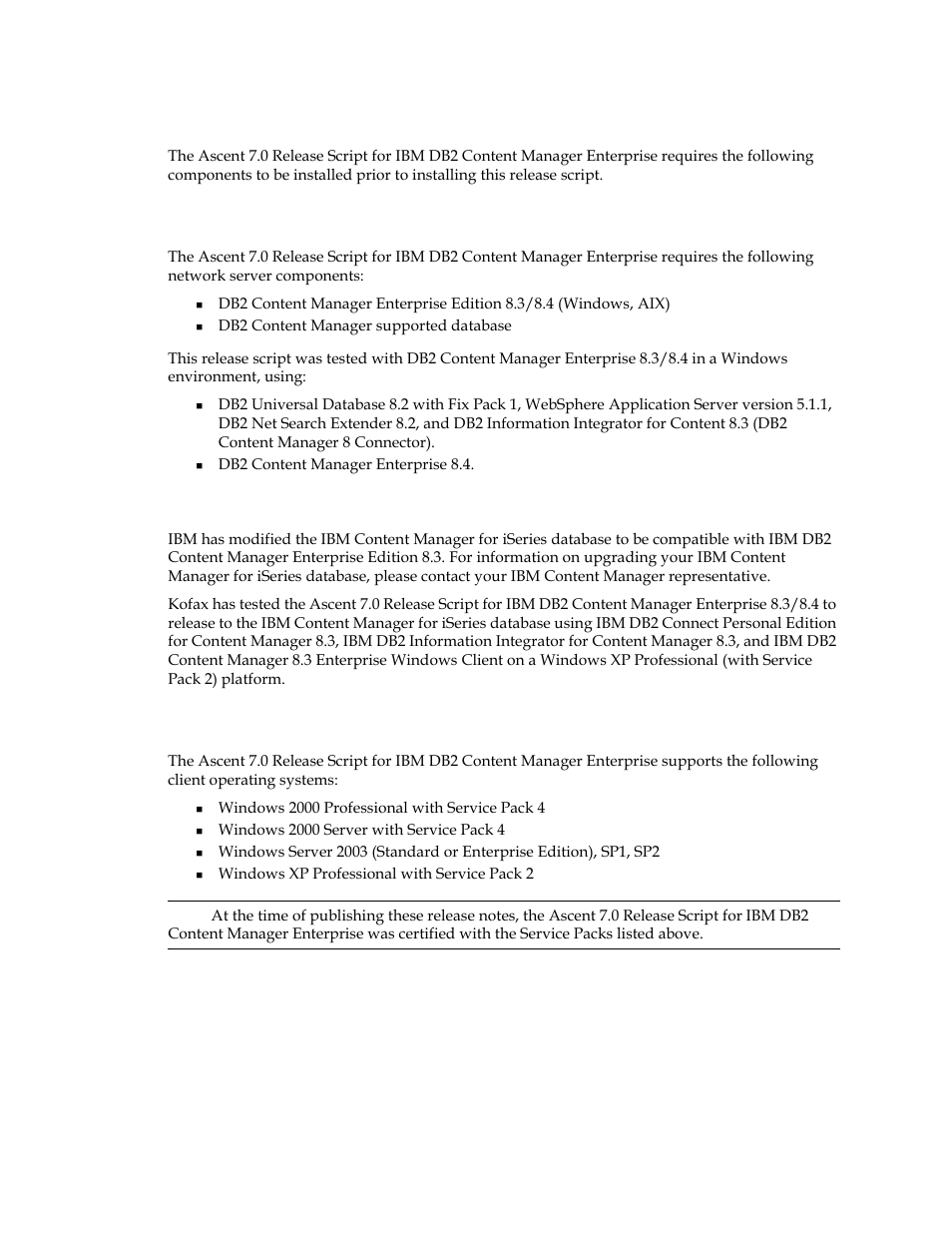 System requirements, Ibm db2 content manager enterprise server support, Ibm content manager for iseries database | Client operating system support | Kofax Ascen 7.0 Release Script User Manual | Page 8 / 48