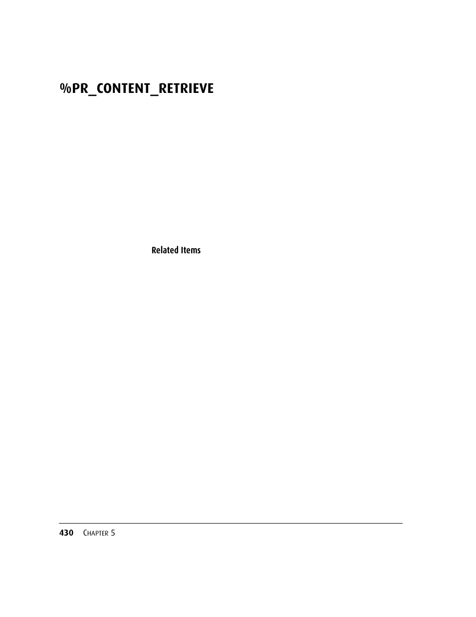 Pr_content_retrieve, Related items | Kofax DM API User Manual | Page 450 / 528