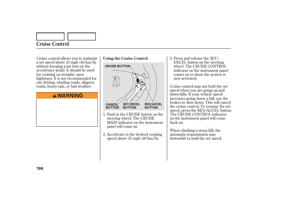 Cruise control | Acura 2007 TL - Owner's Manual User Manual | Page 187 / 369