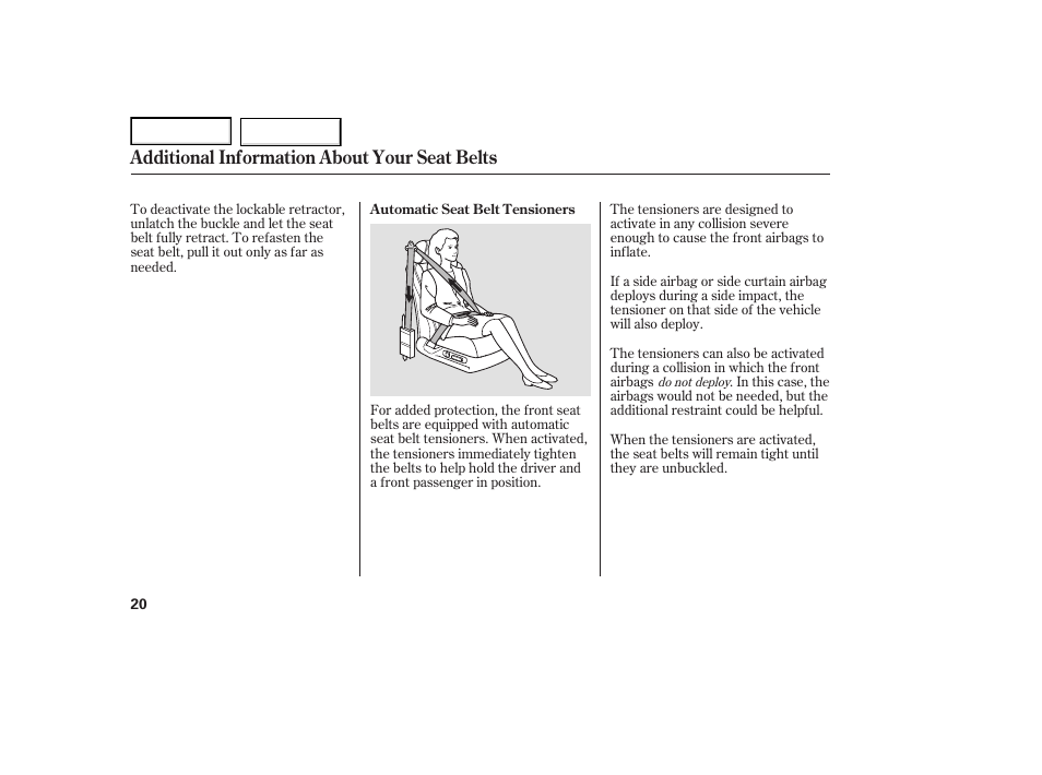 Additional information about your seat belts | Acura 2007 TL - Owner's Manual User Manual | Page 23 / 369