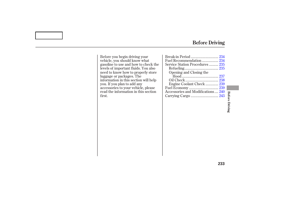 Before driving | Acura 2007 TL - Owner's Manual User Manual | Page 236 / 369