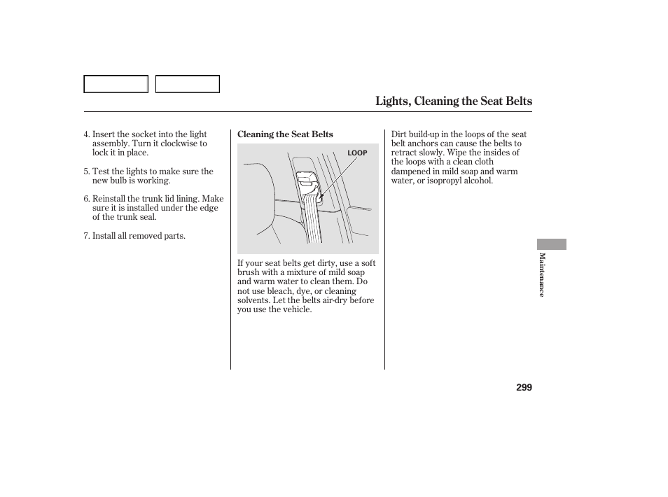Lights, cleaning the seat belts | Acura 2007 TL - Owner's Manual User Manual | Page 302 / 369