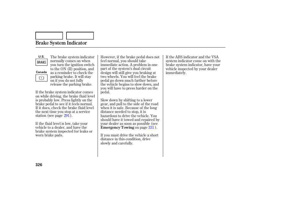 Brake system indicator | Acura 2007 TL - Owner's Manual User Manual | Page 329 / 369