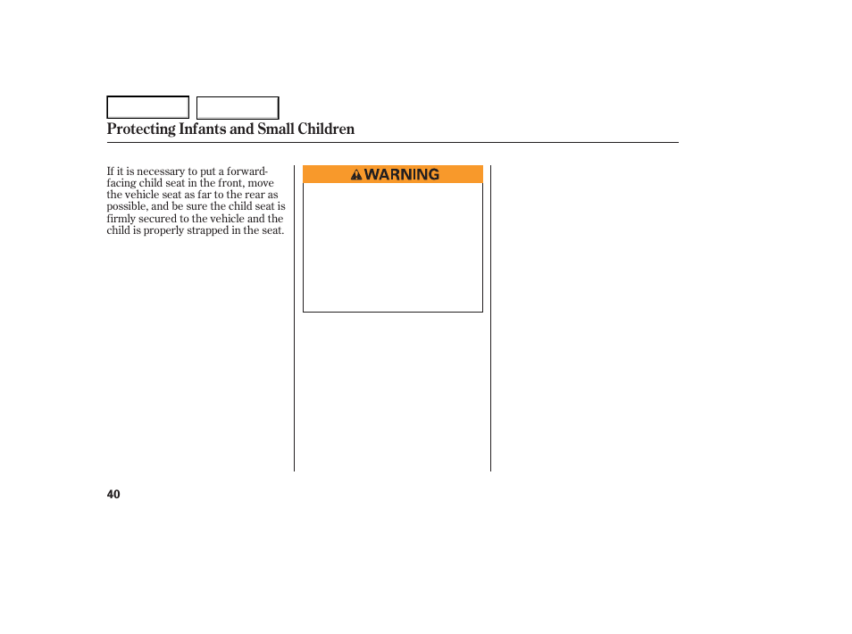 Protecting infants and small children | Acura 2007 TL - Owner's Manual User Manual | Page 43 / 369