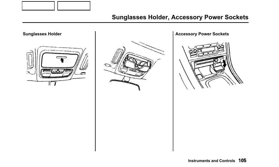 Sunglasses holder, accessory power sockets | Acura 2000 TL - Owner's Manual User Manual | Page 108 / 311