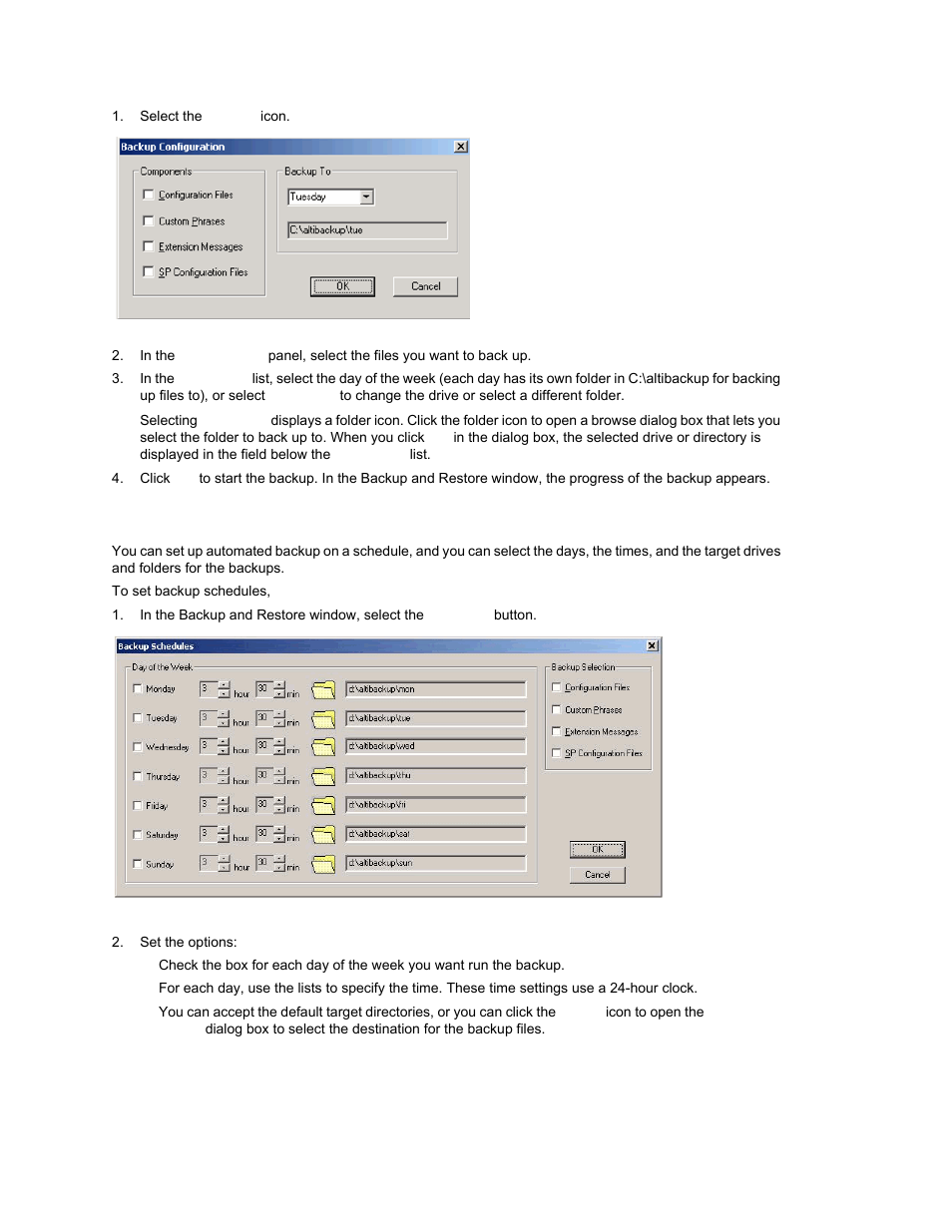 Scheduling backups | AltiGen MAXCS 7.0 Update 1 ACM Administration User Manual | Page 393 / 446