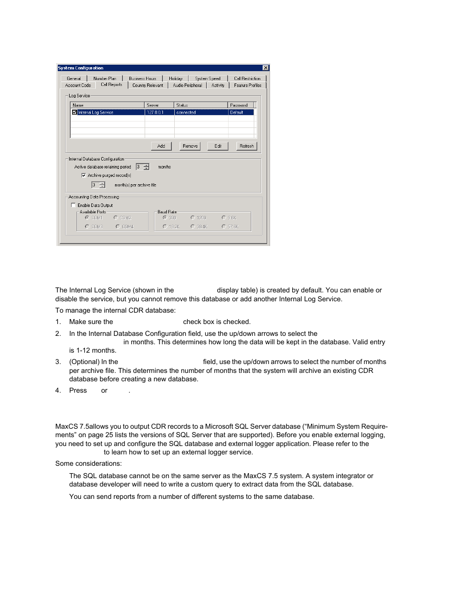 External (remote) logging of call data | AltiGen MAXCS 7.0 Update 1 ACM Administration User Manual | Page 75 / 446