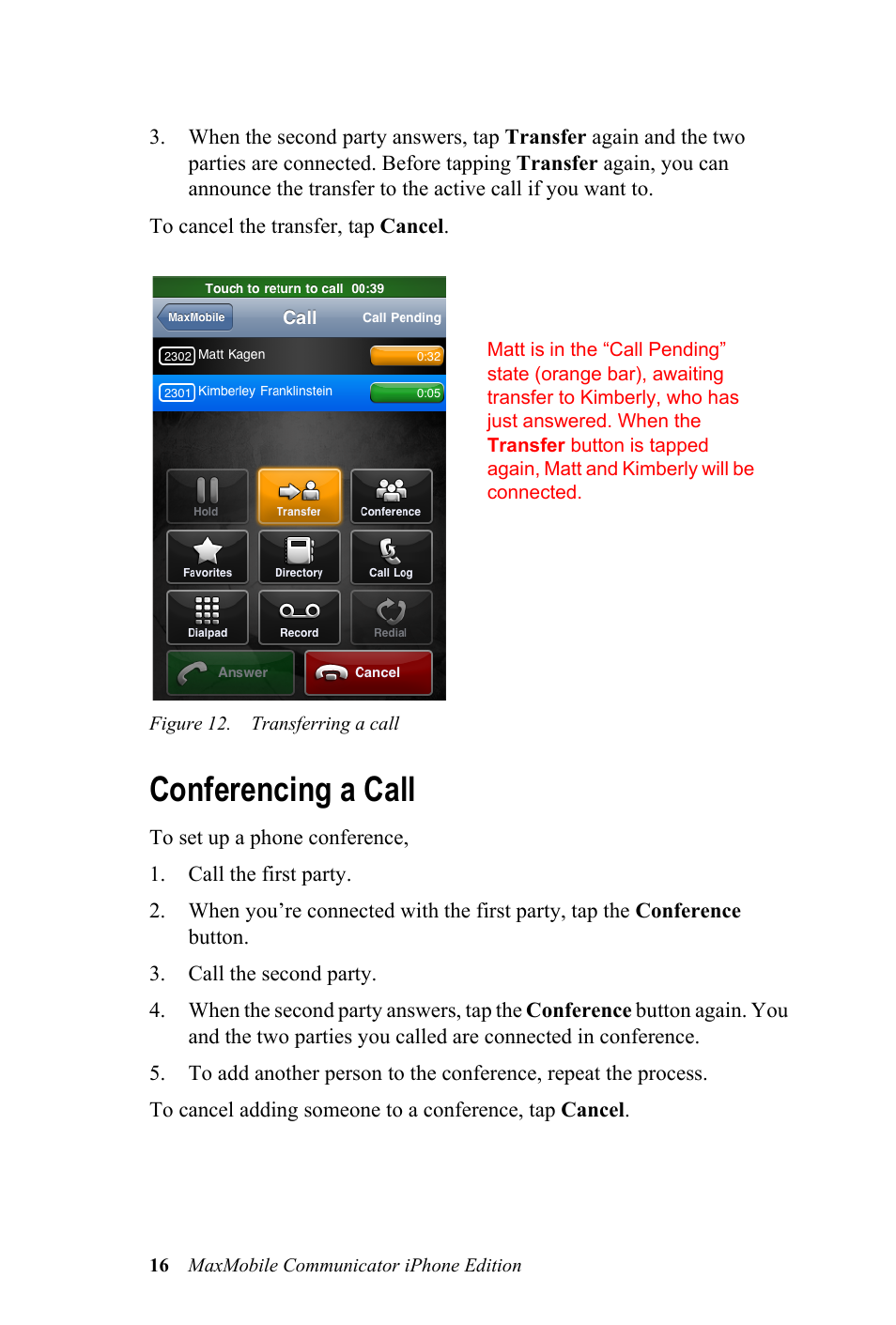 Conferencing a call | AltiGen MAXCS 7.0 Update 1 MaxMobile User Guide for iPhone User Manual | Page 20 / 32