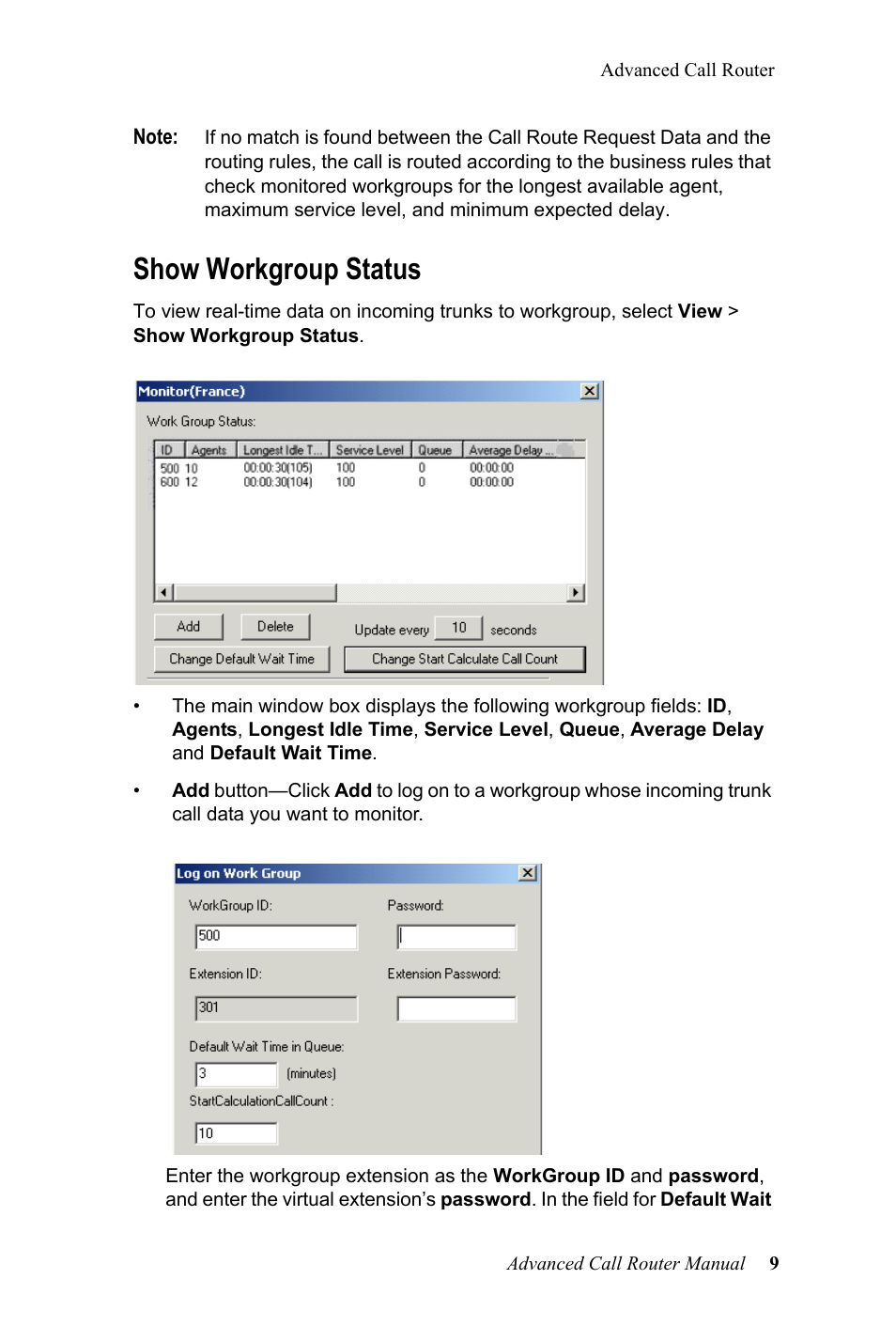 Show workgroup status | AltiGen MAXCS 7.0 Adv Call Router User Manual | Page 13 / 26