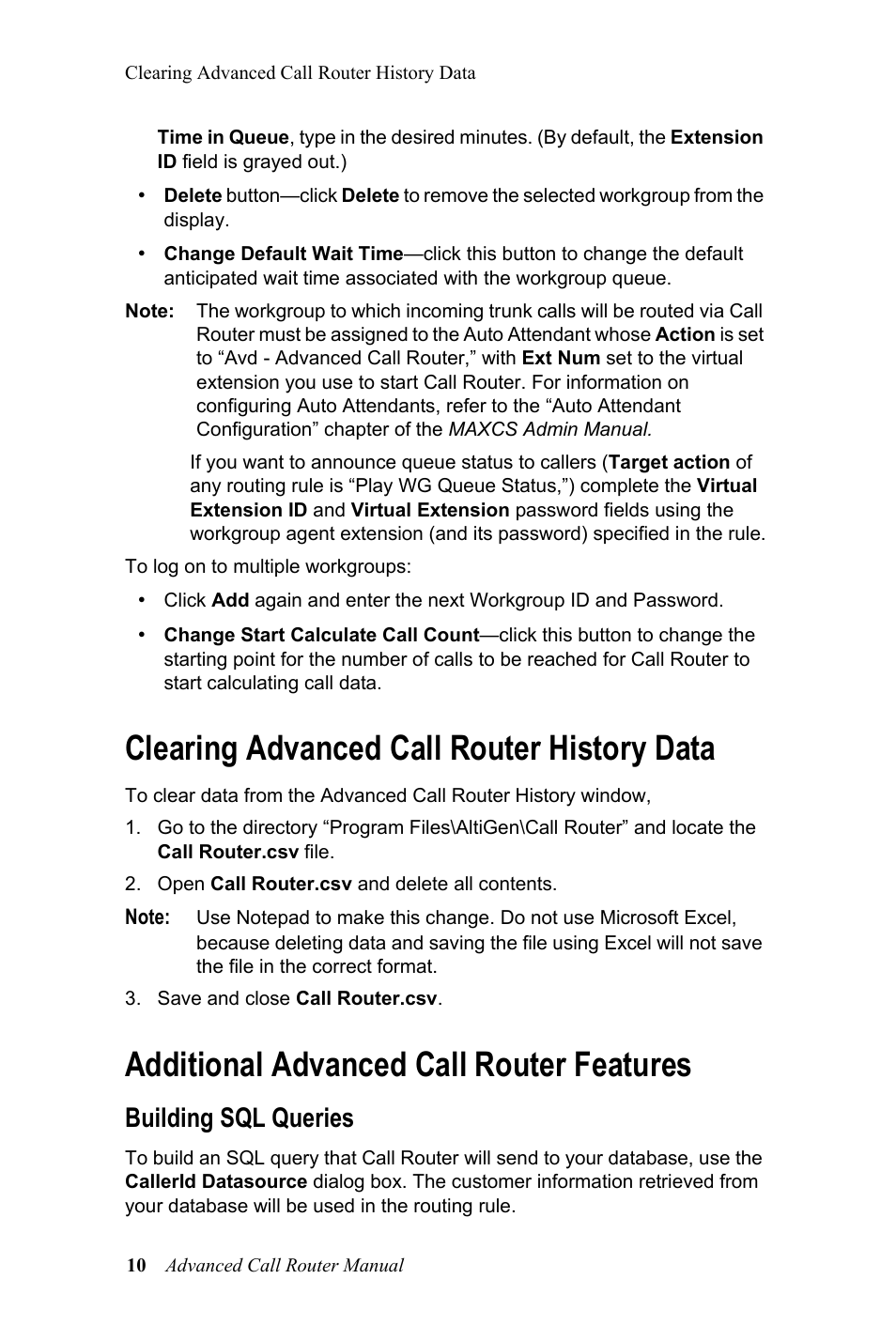 Clearing advanced call router history data, Additional advanced call router features, Building sql queries | AltiGen MAXCS 7.0 Adv Call Router User Manual | Page 14 / 26