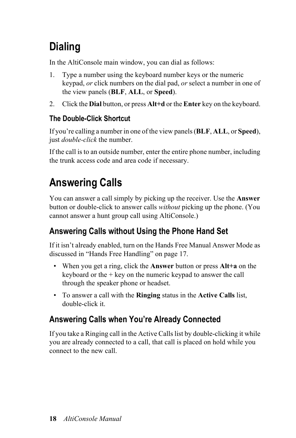 Dialing, Answering calls, Dialing answering calls | Answering calls without using the phone hand set, Answering calls when you’re already connected | AltiGen MAXCS 7.0 AltiConsole User Manual | Page 22 / 44