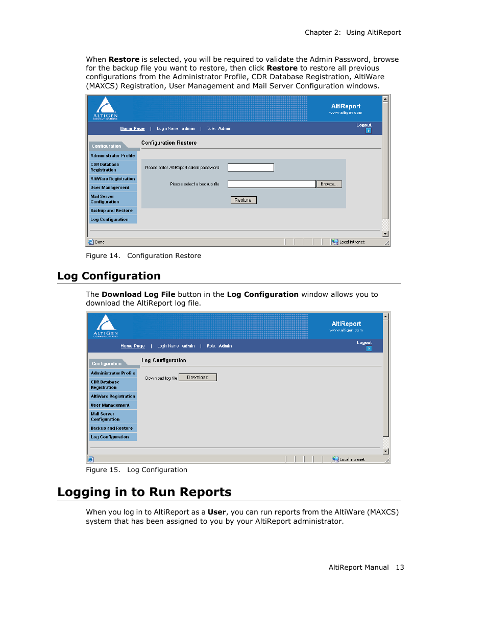 Log configuration, Logging in to run reports | AltiGen MAXCS 7.0 AltiReport User Manual | Page 17 / 110