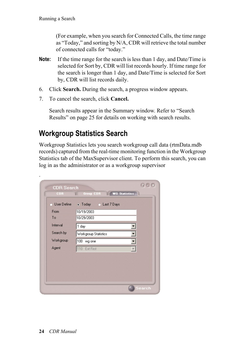 Workgroup statistics search | AltiGen MAXCS 7.0 CDR User Manual | Page 28 / 95