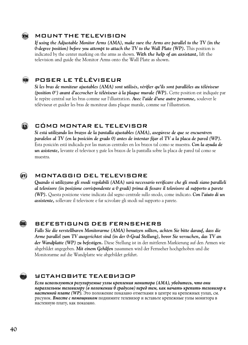 Mount the television, Poser le téléviseur, Cómo montar el televisor | Montaggio del televisore, Befestigung des fernsehers, Установите телевизор | Bell'O 7640 User Manual | Page 40 / 52