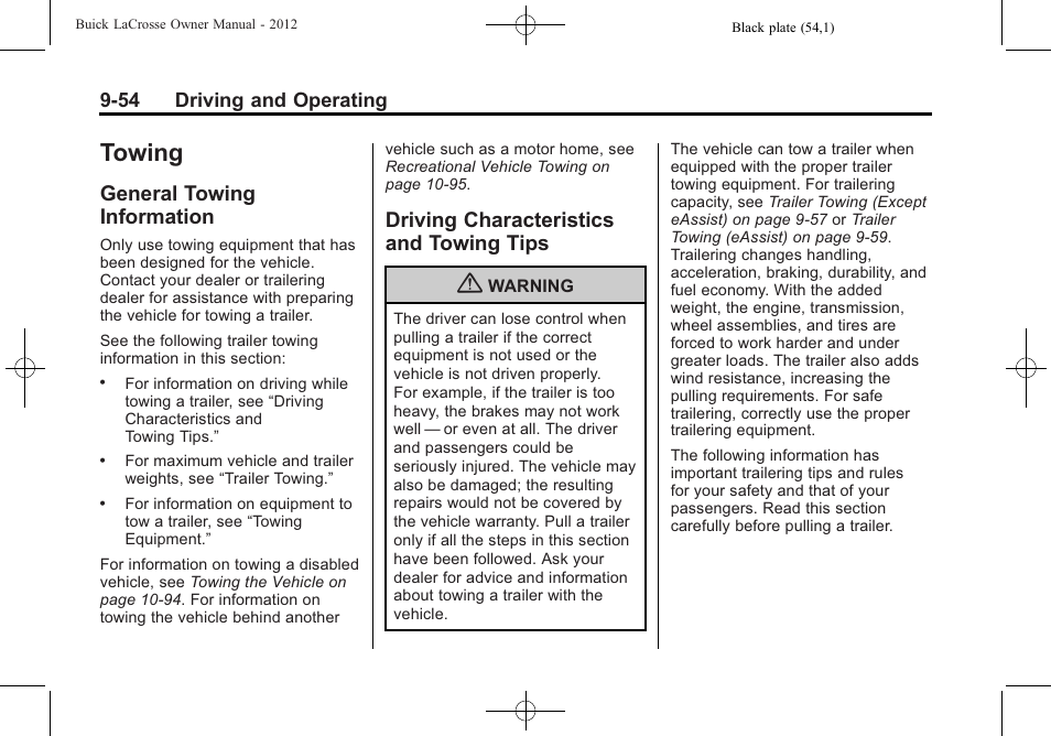 Towing, General towing information, Driving characteristics and towing tips | Towing -54, Services -9, General towing, Information -54, Driving characteristics and, Towing tips -54, On the wheel, and mind on | Buick 2012 LaCrosse User Manual | Page 320 / 496