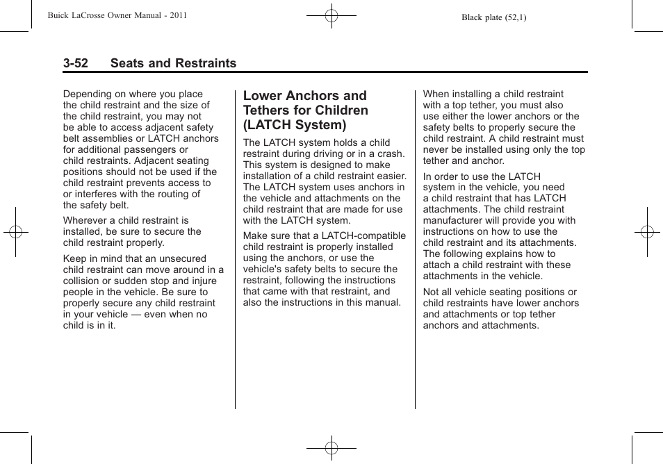 Lower anchors and, Tethers for children (latch system) -52, Properly | Buick 2011 Lacrosse User Manual | Page 106 / 462